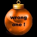 Wrong One Christmas ball